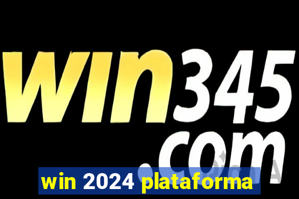 win 2024 plataforma